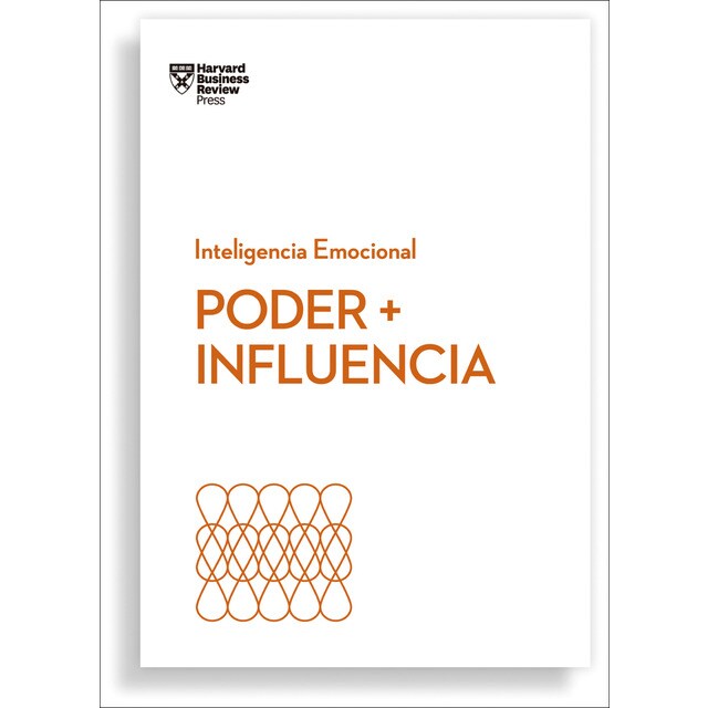 Poder + influencia. Serie inteligencia emocional hbr (Tapa blanda)