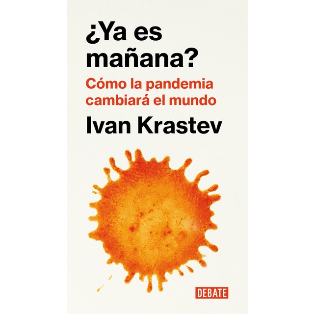¿Ya es mañana?: Cómo la pandemia cambiará el mundo (Tapa dura)