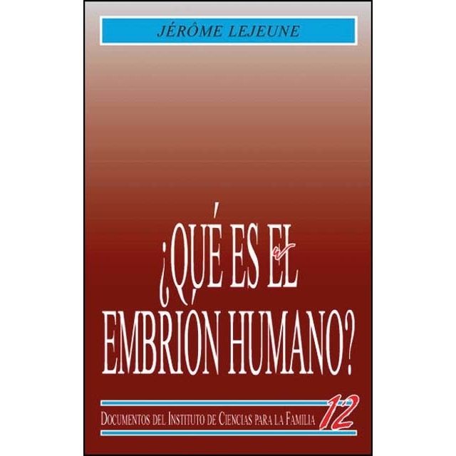 ¿Qué es el embrión humano ? (Tapa blanda)