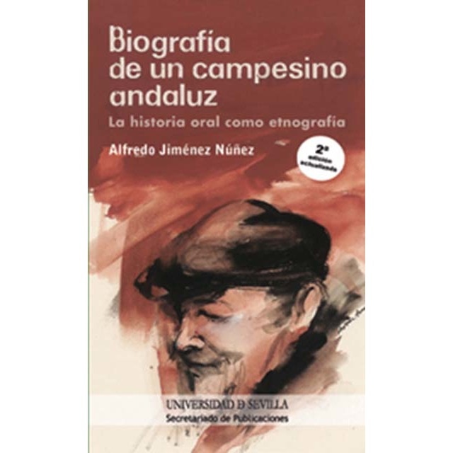 Biografía de un campesino andaluz: La historia oral como etnografía (Tapa blanda)