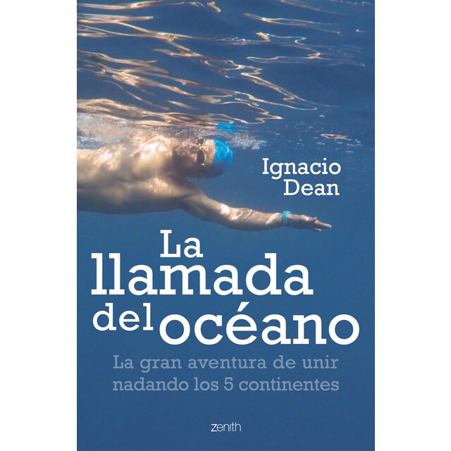 La llamada del océano: La gran aventura de unir nadando los 5 continentes (Tapa blanda)