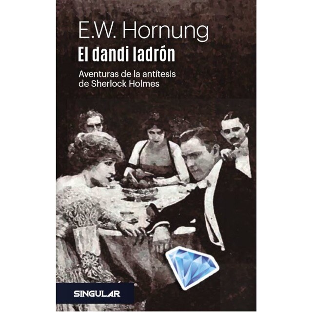 El dandi ladrón: Aventuras de la antítesis de sherlock holmes (Tapa dura)