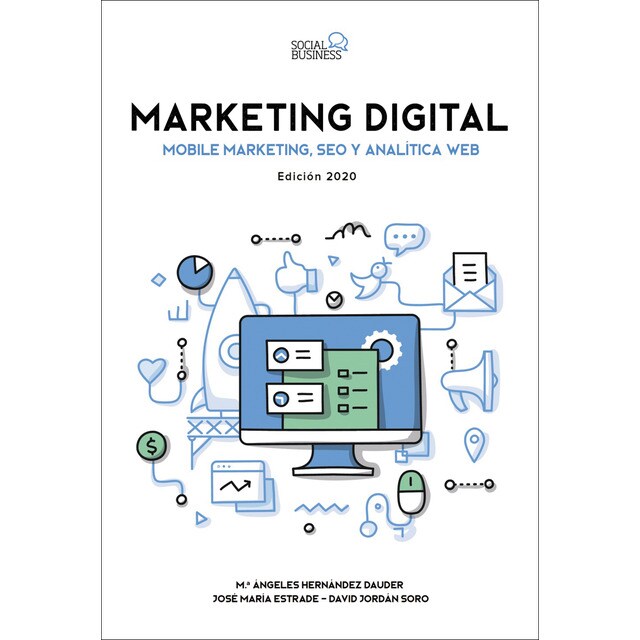 Marketing digital. Mobile marketing, seo y analítica web. Edición 2020 (Tapa blanda)