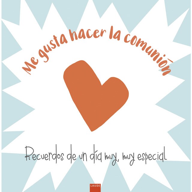 Me gusta hacer la comunión: Recuerdos de un día muy, muy especial (Tapa dura)