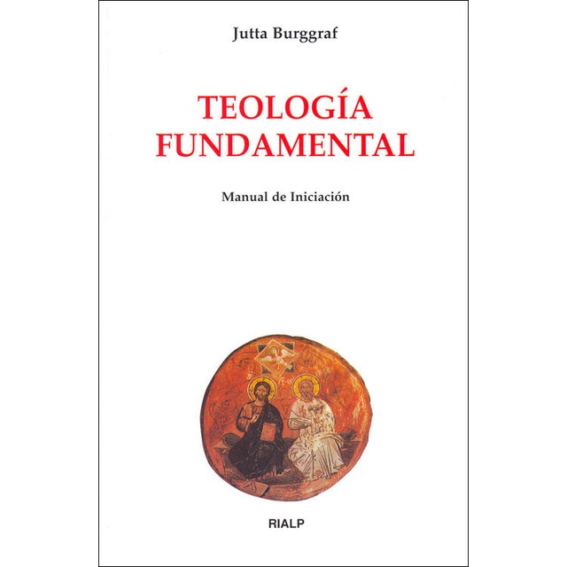 Teología fundamental: Manual de iniciación (Tapa blanda)