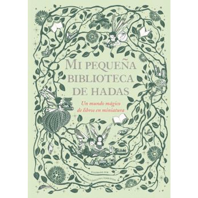 Mi pequeña biblioteca de hadas: Un mundo mágico de libros en miniatura (Tapa dura)