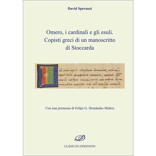 Omero, i cardinali e gli esuli Copisti greci di un manoscritto di Stoccarda (Tapa blanda)