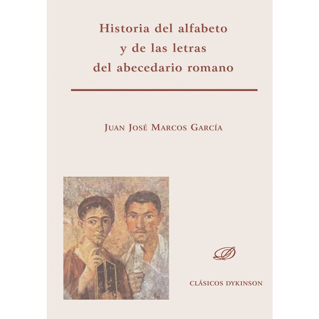 Historia del alfabeto y de las letras del abecedario romano (Tapa blanda)
