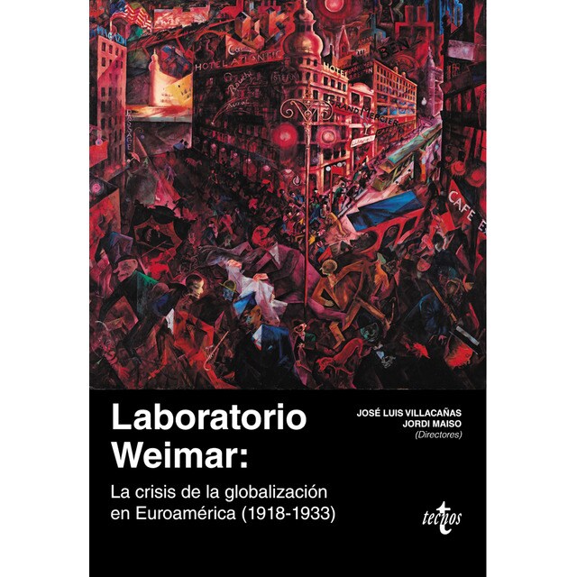 Laboratorio weimar: La crisis de la globalización en euroamérica (1918-1933) (Tapa blanda)