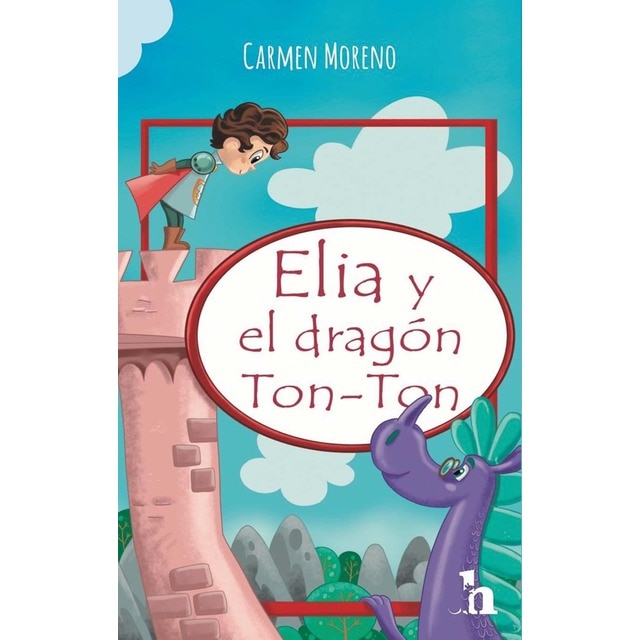 Elia y el dragón ton-ton (Tapa blanda con solapas)