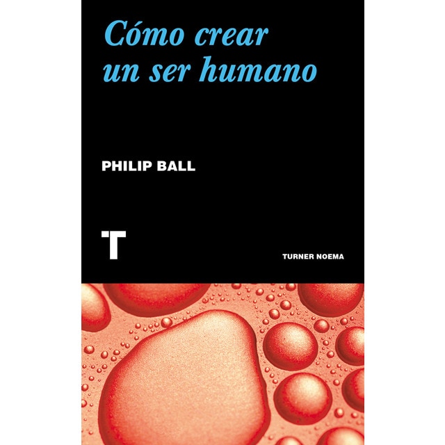 Cómo crear un ser humano (Tapa blanda)