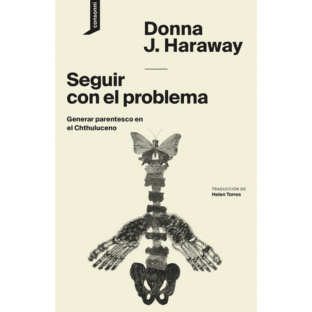 Seguir con el problema: Generar parentesco en el chthuluceno (Tapa blanda)