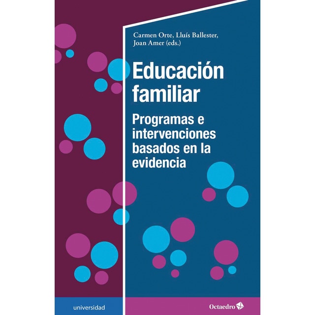 Educación familiar: Programas e intervenciones basados en la evidencia (Tapa blanda)