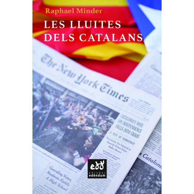 Les lluites del catalans: Cop d'ull crític d'un periodista de the new york times (Tapa blanda)