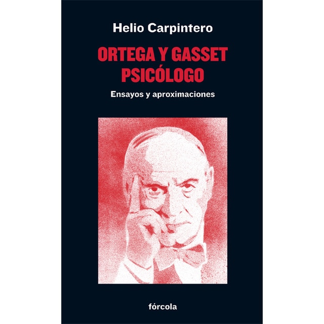 Ortega y gasset, psicólogo: Ensayos y aproximaciones (Tapa blanda)