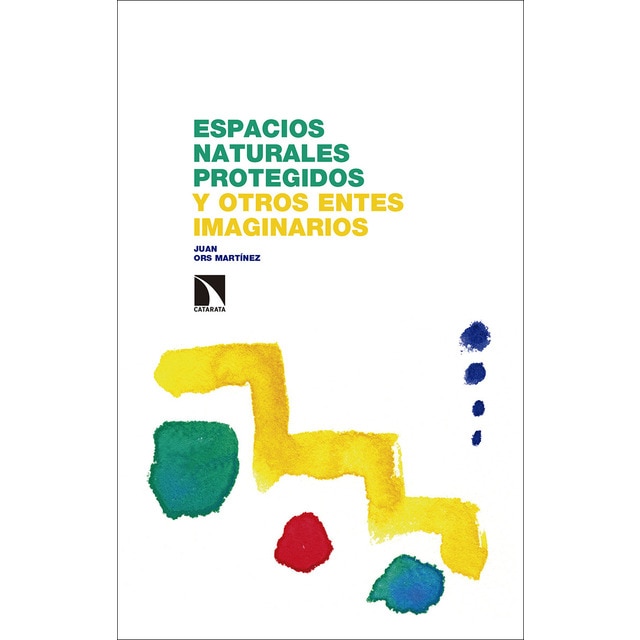 Espacios naturales protegidos y otros entes imaginarios (Tapa blanda)
