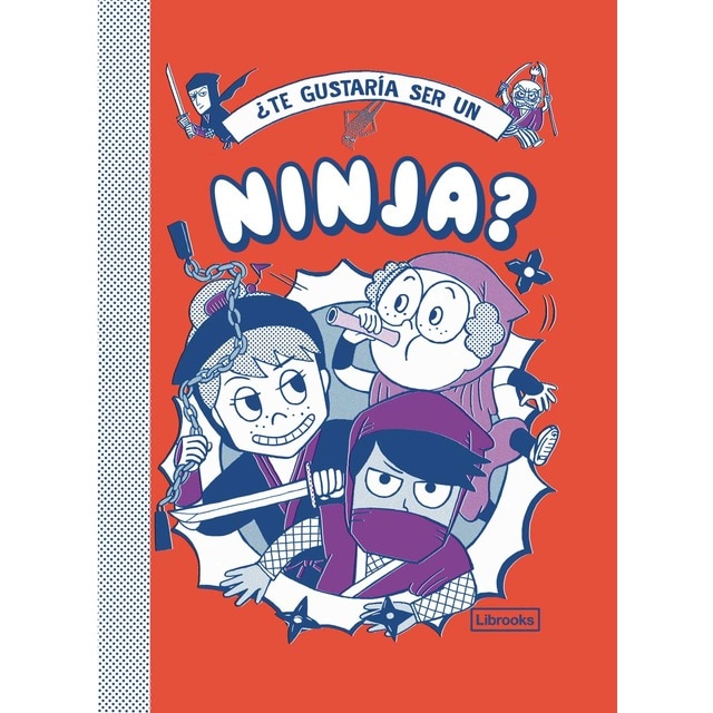 ¿Te gustaría ser un ninja? (Tapa dura)