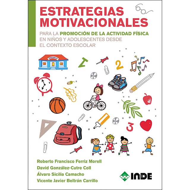 Estrategias motivacionales para la promoción de la actividad físicas en niños y adolescentes desde el contexto escolar (Tapa blanda)