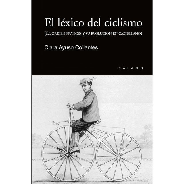 El léxico del ciclismo: El origen francés y su evolución en castellano (Tapa blanda)