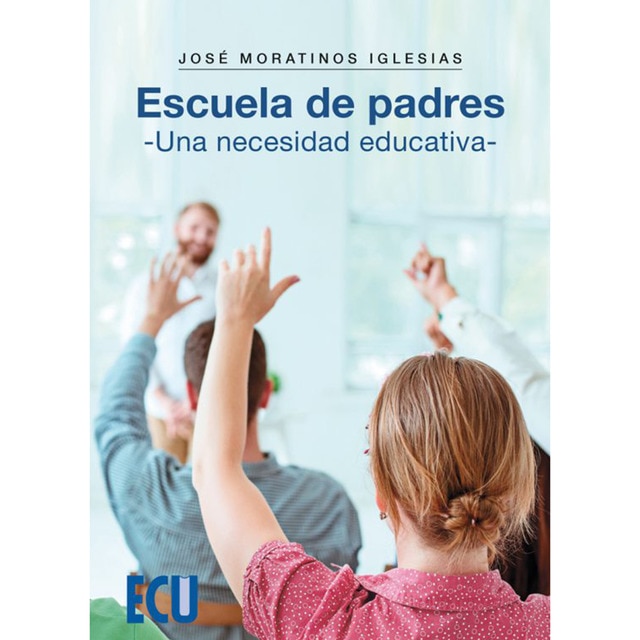 Escuela de padres. (una necesidad educativa) (Tapa blanda)