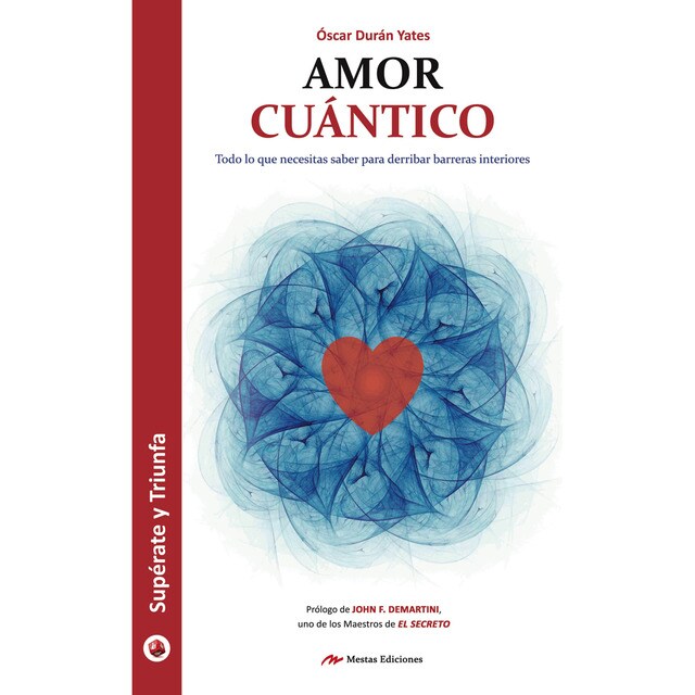 Amor cuántico: Todo lo que necesitas saber para derribar barreras interiores (Tapa blanda)