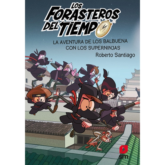 Los Forasteros del Tiempo 10: La aventura de los Balbuena con los Superninjas (Tapa blanda)