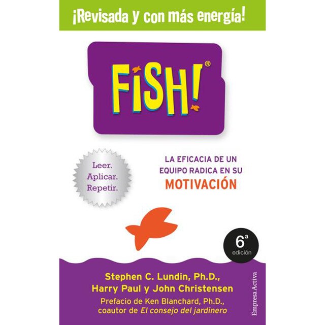 Fish!: La eficacia de un equipo radica en su capacidad de motivación (Tapa blanda)