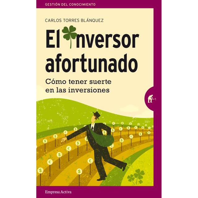 El inversor afortunado: Cómo tener suerte en las inversiones (Tapa blanda)