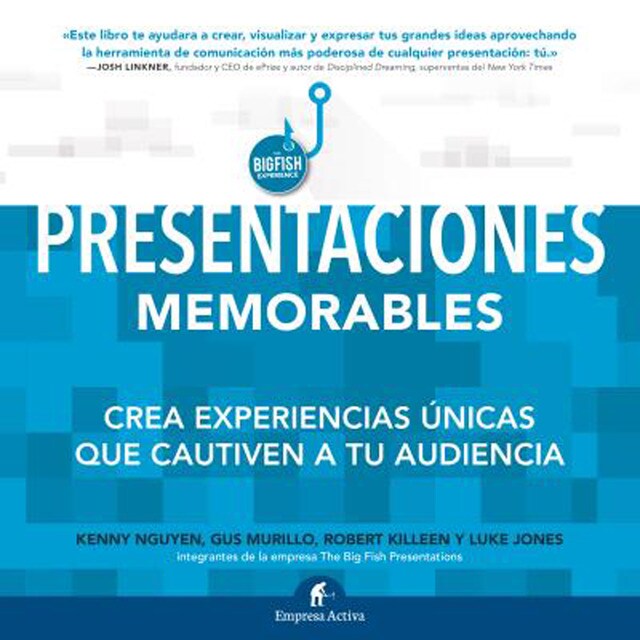 Presentaciones memorables: Cree experiencias únicas que cautiven a su audiencia (Tapa blanda)
