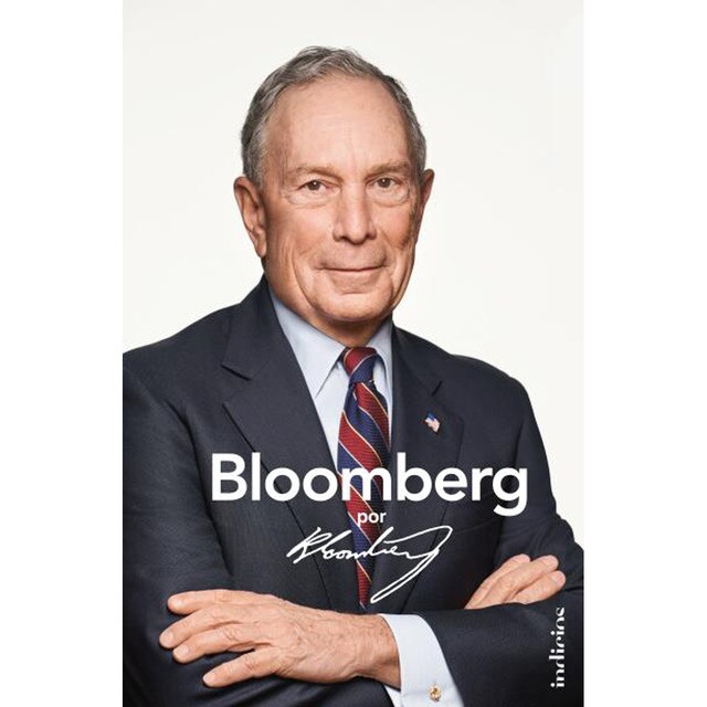 Bloomberg por bloomberg: La apasionante historia del fundador de la agencia de noticias bloomberg y ex alcalde de nueva york (Tapa blanda)