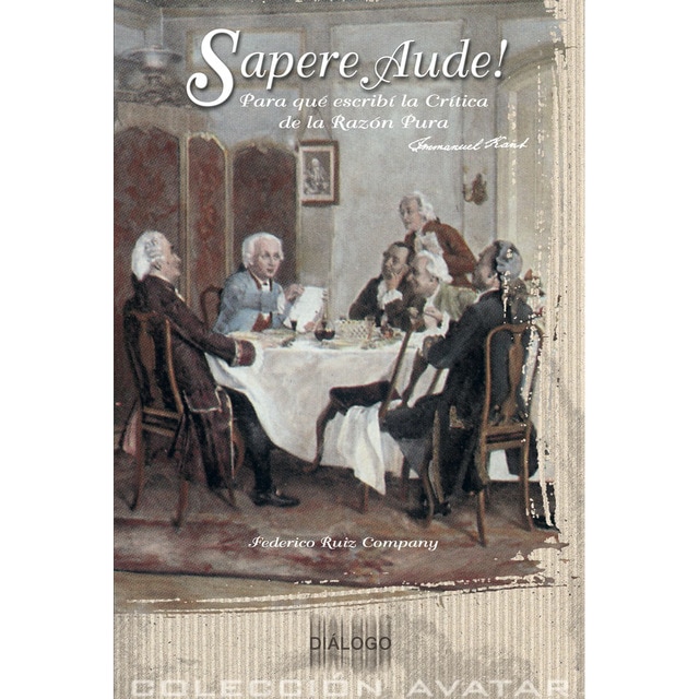 Sapere aude!: Para qué escribí la crítica de la razón pura (Tapa blanda)