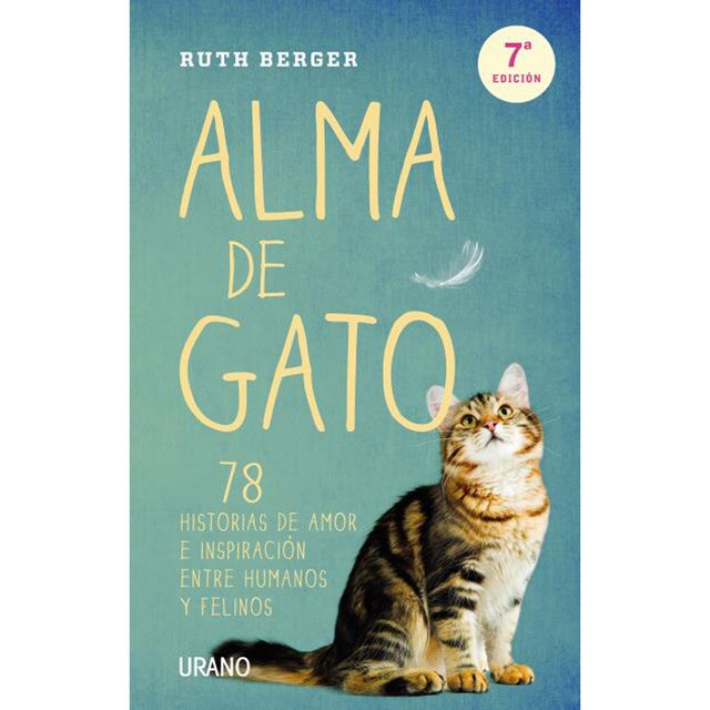 Alma de gato: 78 historias de amor e inspiración entre humanos y felinos (Tapa blanda)