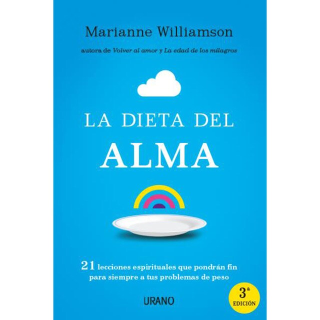La dieta del alma: 21 lecciones espirituales que pondrán fin para siempre a tus problemas de peso (Tapa blanda)