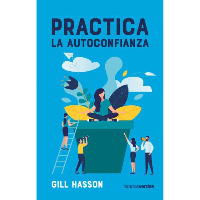 Practica la autoconfianza (Tapa blanda)