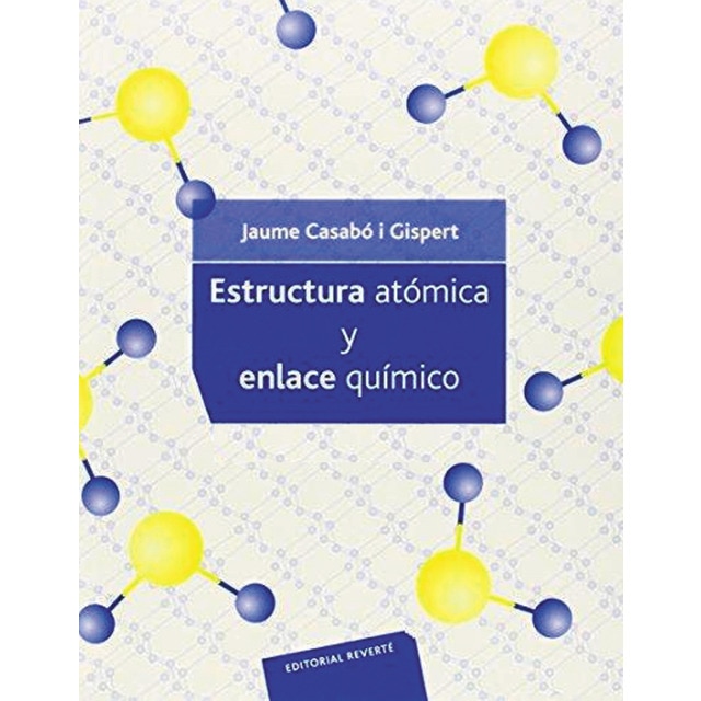 Estructura atómica y enlace químico.