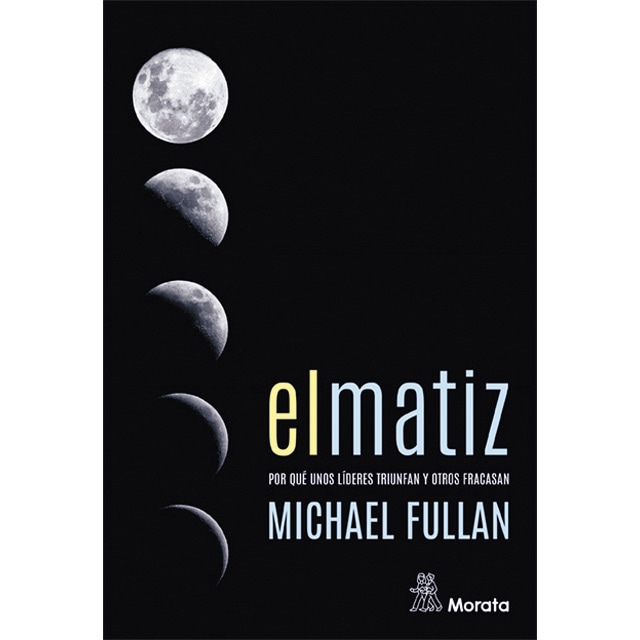 El matiz. Por qué unos líderes triunfan y otros fracasan