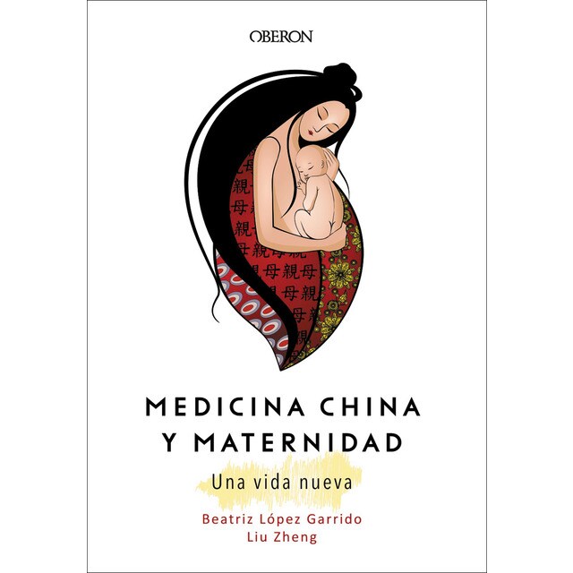 Medicina China y Maternidad. Una vida nueva (Tapa blanda con solapas)