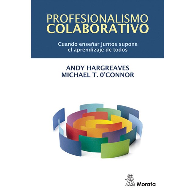 Profesionalismo colaborativo. Cuando enseñar juntos supone el aprendizaje de todos