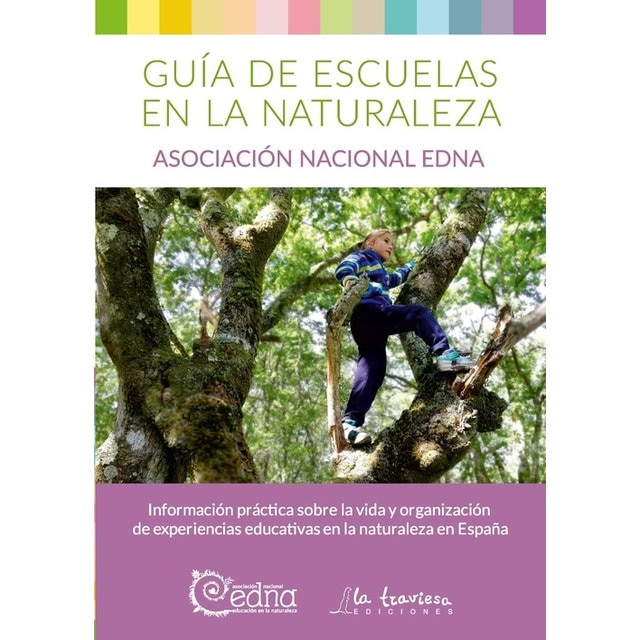 Guía escuelas en la naturaleza. : Información práctica sobre la vida y organización de experiencias educativas en la naturaleza en (Tapa blanda)