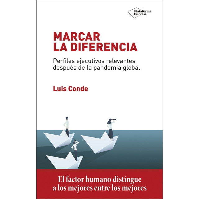 Marcar la diferencia: Perfiles ejecutivos relevantes después de la pandemia global (Tapa blanda)