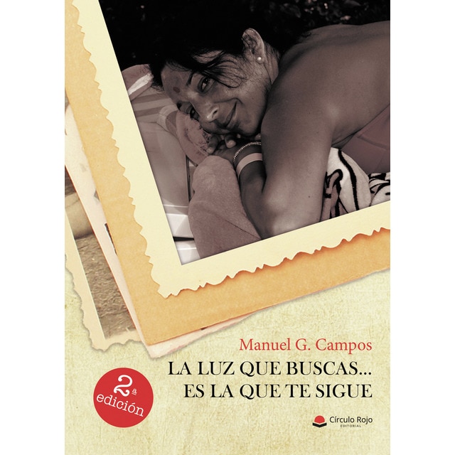 La luz que buscas... es la luz que te sigue (Tapa blanda)
