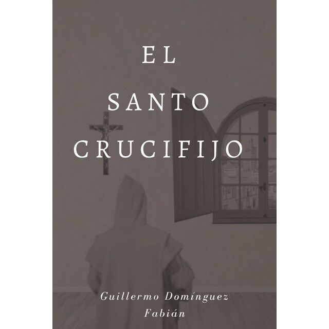El santo crucifijo (Tapa blanda)