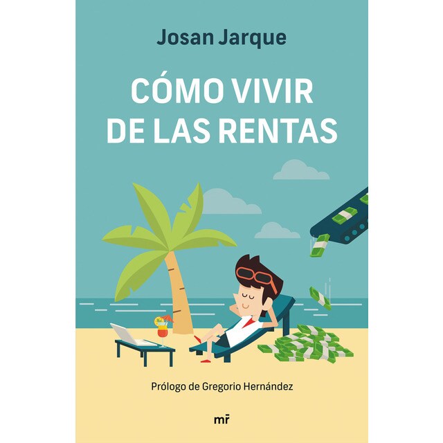 Cómo vivir de las rentas (Tapa blanda)