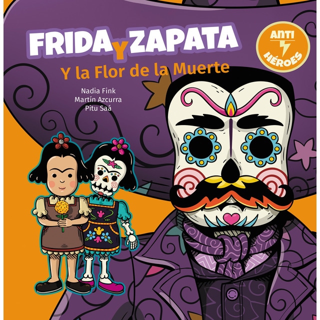 Frida y zapata y la flor de la muerte