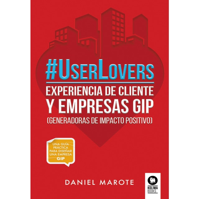 #UserLovers: experiencia de cliente y empresas GIP (Tapa blanda con solapas)