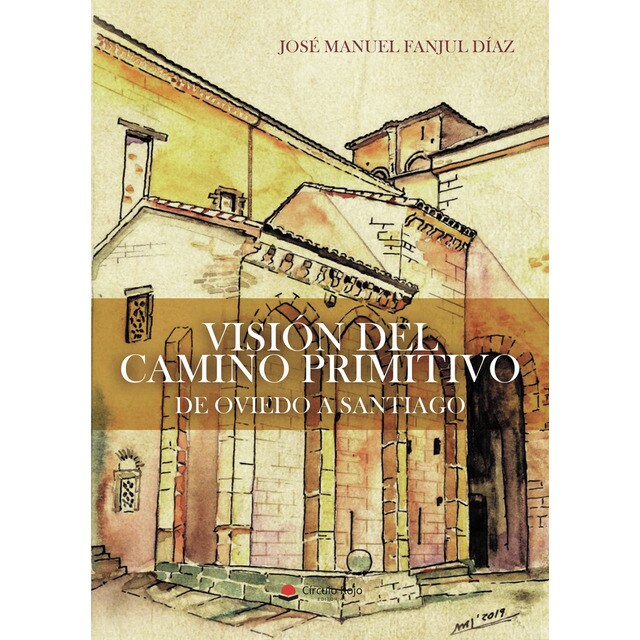 Visión del Camino Primitivo: De Oviedo a Santiago (Tapa blanda)