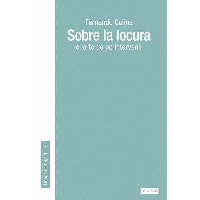 Sobre la locura: el arte de no intervenir (Tapa blanda con solapas)