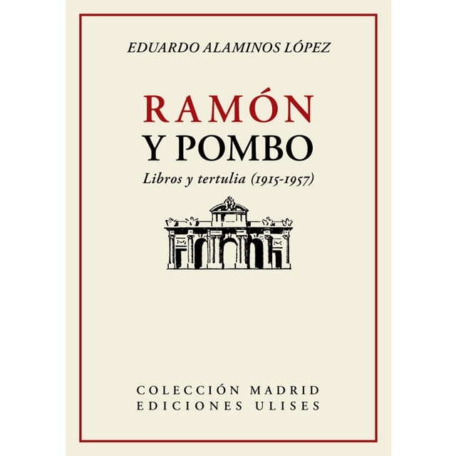 Ramón y pombo: Libros y tertulia (1915-1957) (Tapa blanda)