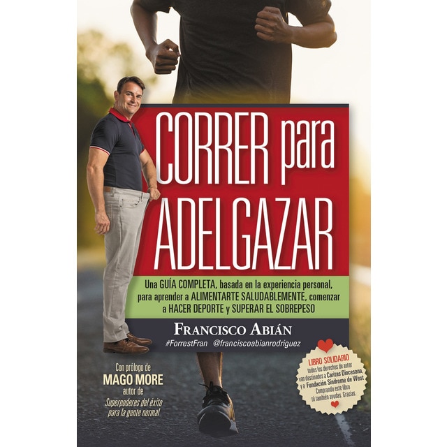 Correr para adelgazar: Conviértete en un runner y aprende a correr de forma efectiva (Tapa blanda)