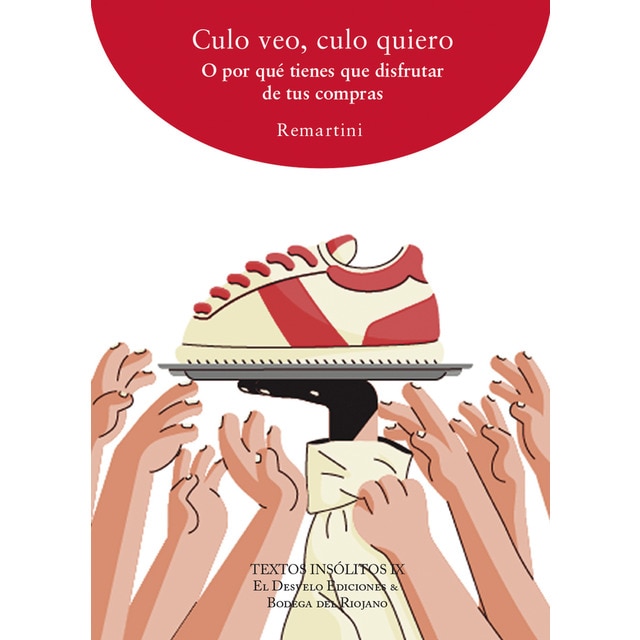 Culo veo, culo quiero: O por qué tienes que disfrutar de tus compras (Tapa blanda)